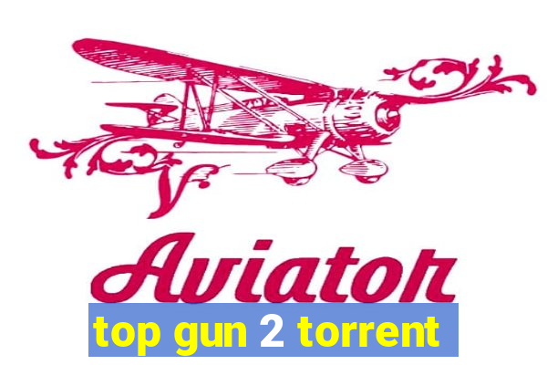 top gun 2 torrent